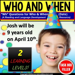 WH Questions | WHO and WHEN TASK BOX FILLER ACTIVITIES for Special Education